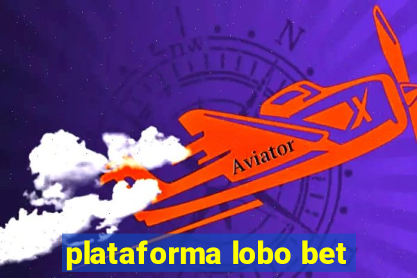 plataforma lobo bet